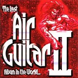 Various artists - The Best Air Guitar Album in the World...Ever Vol.2