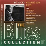 Big Maceo - Worried Life Blues - The Blues Collection # 38