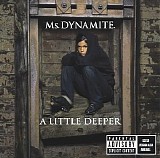 Ms. Dynamite - A Little Deeper