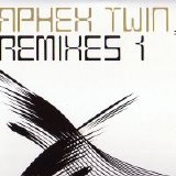 Aphex Twin - Aphex Twin Remixes Vol. 1