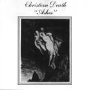 Christian Death - Ashes