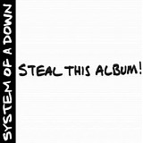 System Of A Down - Steal This Album!