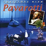 Luciano Pavarotti - Christmas With Pavarotti