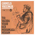 Cornelis Vreeswijk - Tio Vackra Visor Och Personliga Person
