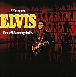 Elvis Presley - From Elvis In Memphis