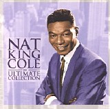 Nat King Cole - The Ultimate Collection