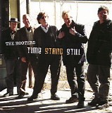 The Hooters - Time Stand Still