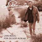 Lars Roos - FÃ¶r de som Ã¤lskar