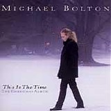 Michael Bolton - This Is The Time - The Christmas Album