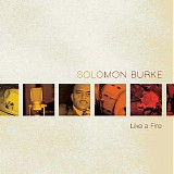 Solomon Burke - Like A Fire