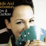 Belle & Sebastian - I'm A Cuckoo