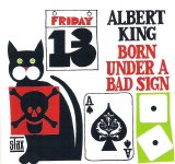 Albert King - Born Under A Bad Sign