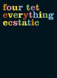Four Tet - Everything Ecstatic Part 2