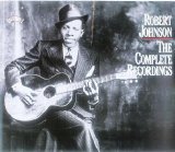 Robert Johnson - The Complete Recordings