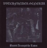 Witchfinder General - Buried Amongst The Ruins