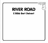 Bibb, Eric & Bert Deivert - River Road