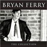 Bryan Ferry - The Collection