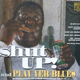 Various artists - Shut Up! And Play Yer Blues