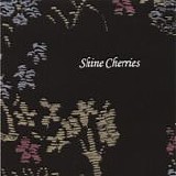 Shine Cherries - Shine Cherries