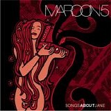 Maroon5 - Songs About Jane