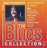 Jimmy Witherspoon - Ain't Nobody's Business - The Blues Collection 24
