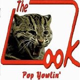 The Look - Pop Yowlin'