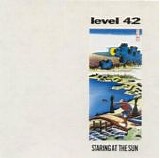 Level 42 - Staring At The Sun
