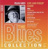 Piano Red - The Blues Collection #68 - Live and Feelin' Good