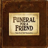 Funeral for a Friend - Tales Don't Tell Themselves