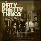 Dirty Pretty Things - Romance at Short Notice