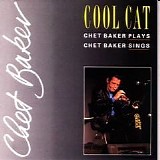 Chet Baker - Cool Cat. Chet Baker Plays, Chet Baker Sings