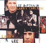 Lee Ritenour & Larry Carlton - Larry & Lee