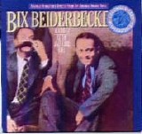 Bix Beiderbecke - Vol.2 At The Jazz Band Ball
