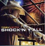 Toby Keith - Shock'n Y'all