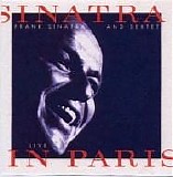 Frank Sinatra And Sextet - Live In Paris
