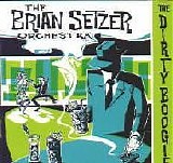 The Brian Setzer Orchestra - The Dirty Boogie