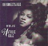 Natalie Cole - Unforgettable With Love