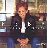 Reba McEntire - So Good Together