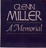 Glenn Miller - A Memorial