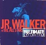 Junior Walker And The All-Stars - Ultimate Collection