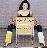 Sara Evans - Born To Fly