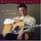 Randy Travis - Worship & Faith