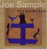 Joe Sample - The Pecan Tree