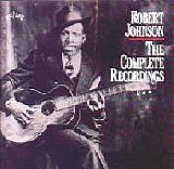 Robert Johnson - The Complete Recordings