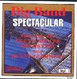 Glenn Miller Orchestra And Benny Goodman - Big Band Spectacular Vol II
