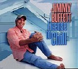 Jimmy Buffett - License To Chill