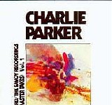 Charlie Parker - Bird / The Savoy Recordings (Master Takes) Vol. 1