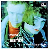 Swing Out Sister - Kaleidoscope World