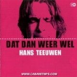 Hans Teeuwen - Dat Dan Weer Wel