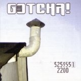Gotcha! - Gotcha! Gotcha! Gotcha!